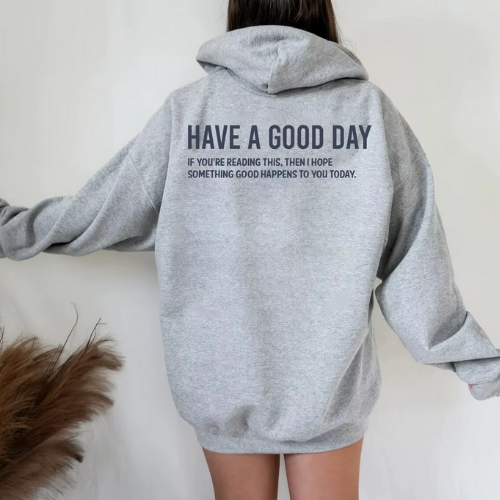 hoodie femme have a good day gris