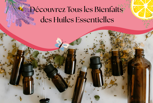 découvrez tous les bienfaits des huiles essentielles