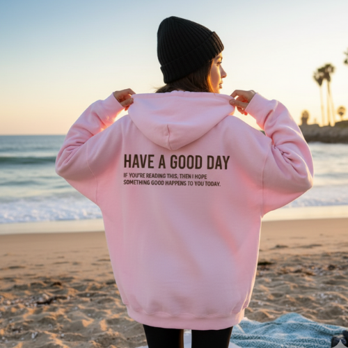 hoodie femme have a good day à capuche